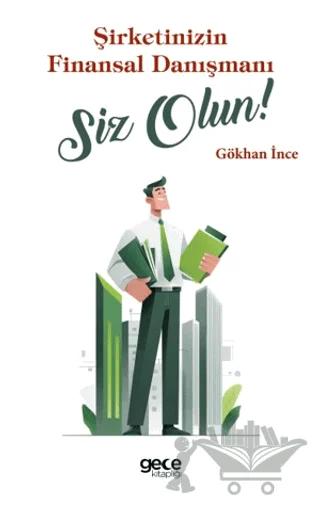 Şirketinizin Finansal Danışmanı Siz Olun