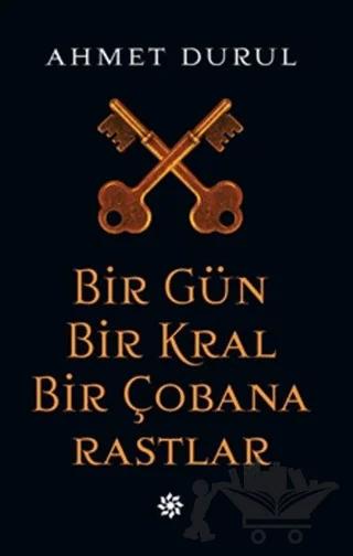 Bir Gün Bir Kral Bir Çobana Rastlar