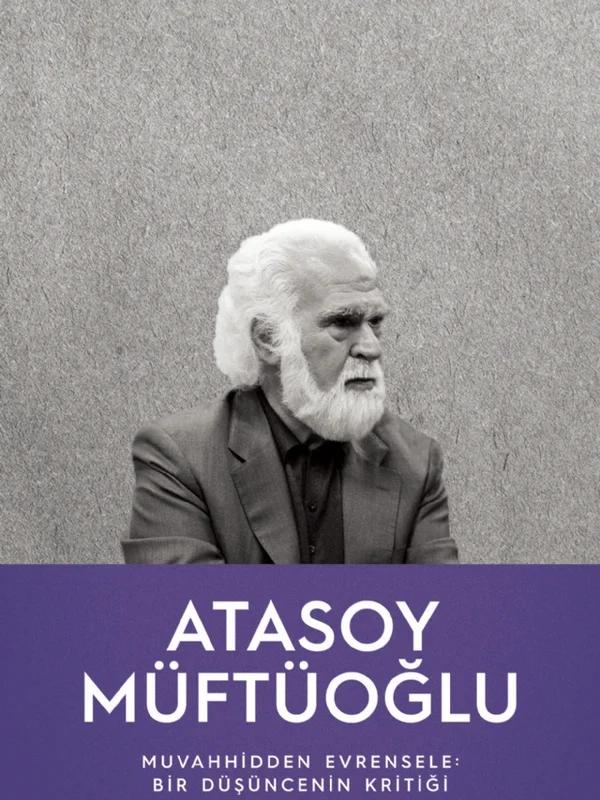 ATASOY MÜFTÜOĞLU - Muvahhidden Evrensele