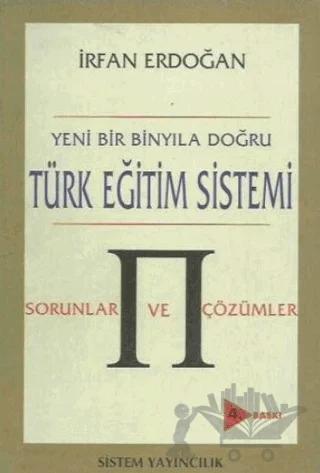 Yeni Bir Binyıla Doğru Türk Eğitim Sistemi Sorunlar ve Çözümler