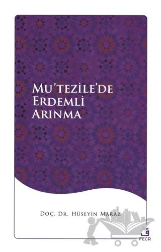 Mu’tezile’de Erdemli Arınma – Hüseyin Maraz – Fecr Yayınları kitap kapağı