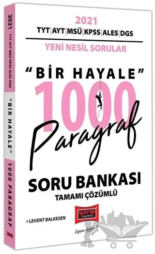 2021 TYT AYT MSÜ KPSS ALES DGS Bir Hayale 1000 Paragraf Tamamı Çözümlü Soru Bankası