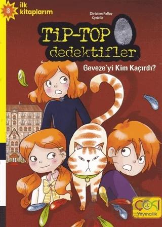 Tip-Top Dedektifler - Geveze'yi Kim Kaçırdı?