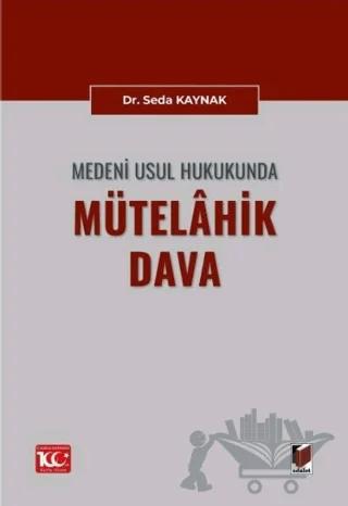 Medeni Usul Hukukunda Mütelahik Dava