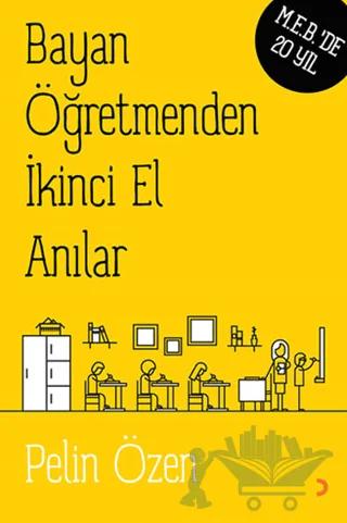 Bayan Öğretmenden İkinci El Anılar