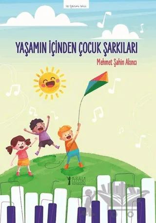 Yaşamın İçinden Çocuk Şarkıları