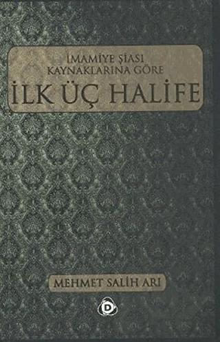 İmamiye Şiası Kaynaklarına Göre İlk Üç Halife