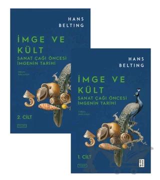 İmge ve Kült: Sanat Çağı Öncesi İmgenin Tarihi