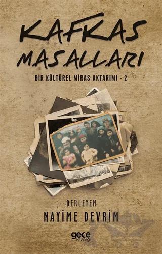 Kafkas Masalları - Bir Kültürel Miras Aktarımı - 2