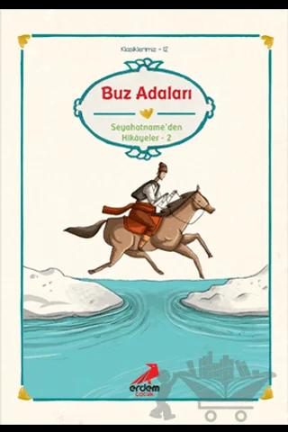 Evliya Çelebi - Buz Adaları Seyahatname’den Seçmeler 2