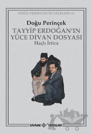 Tayyip Erdoğan’ın Yüce Divan Dosyası