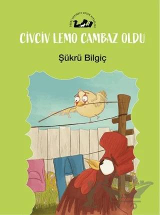 Civciv Lemo Cambaz Oldu