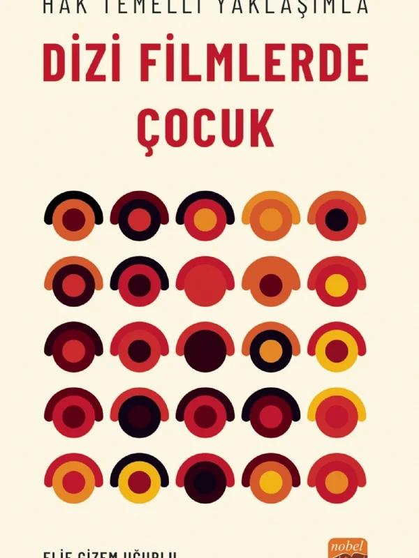 Hak Temelli Yaklaşımla DİZİ FİLMLERDE ÇOCUK