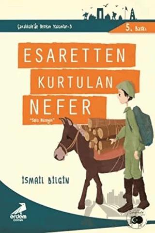 Esaretten Kurtulan Nefer - Çanakkale'de Destan Yazanlar 3
