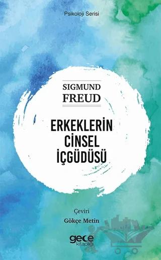 Erkeklerin Cinsel İçgüdüsü – Sigmund Freud – Gece Kitaplığı kitap kapağı
