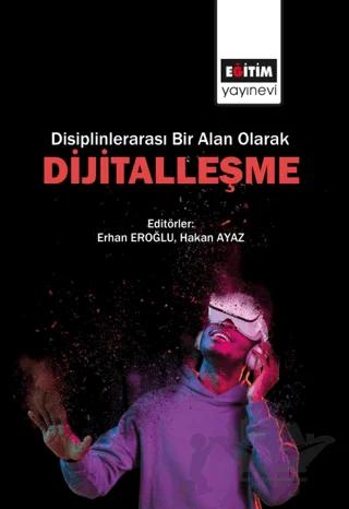 Disiplinlerarası Bir Alan Olarak Dijitalleşme