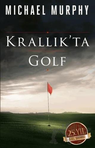 Krallık'ta Golf (25. Yıl Özel Baskı)