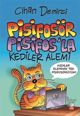 Pisifosör Pisifos’la Kediler Alemi