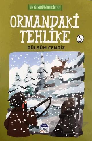 Ormandaki Tehlike - Fen Bilimleri Ünite Hikayeleri 5