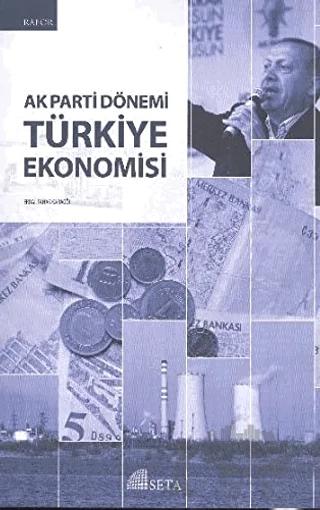 AK Parti Dönemi Türkiye Ekonomisi