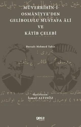 Müverrihin-i Osmaniyye'den Gelibolu Mustafa Ali ve Katib Çelebi