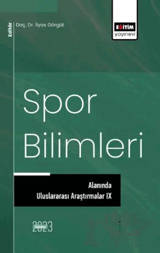 Spor Bilimleri Alanında Uluslararası Araştırmalar 9 – Kolektif – Eğitim Yayınevi - Bilimsel Eserler kitap kapağı