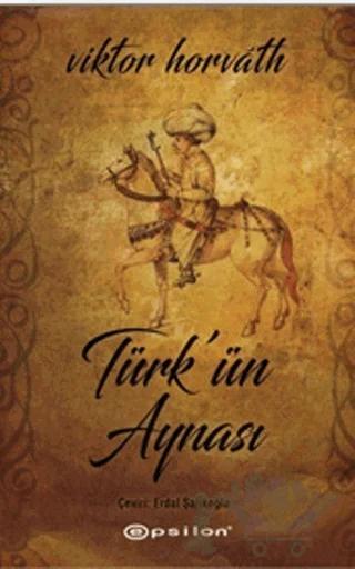Türk’ün Aynası