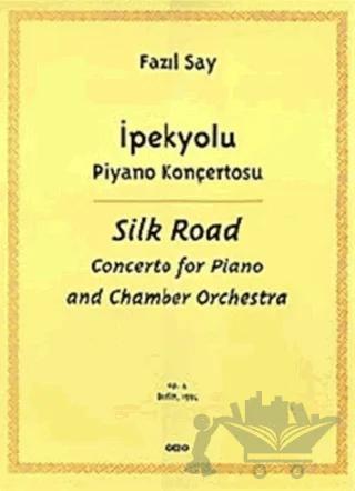 İpekyolu Piyano Konçertosu (Silk Road Concerto for Piano and Chamber Orchestra)