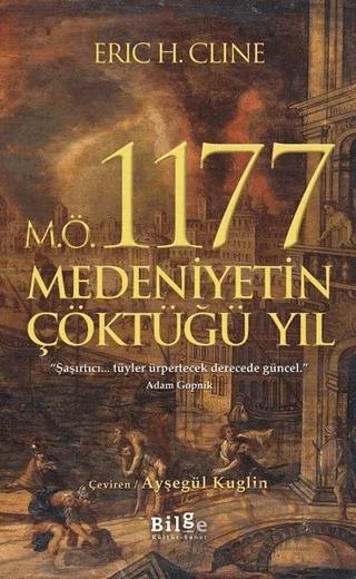 M.Ö. 1177 Medeniyetin Çöktüğü Yıl