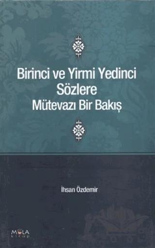 Birinci ve Yirmi Yedinci Sözlere Mütevazı Bir Bakış