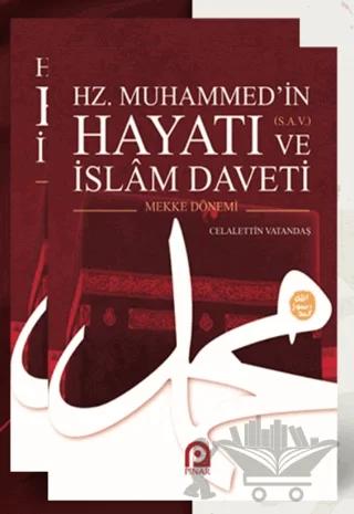 Hz. Muhammed’in (s.a.v.) Hayatı ve İslam Daveti (2 Cilt Takım)