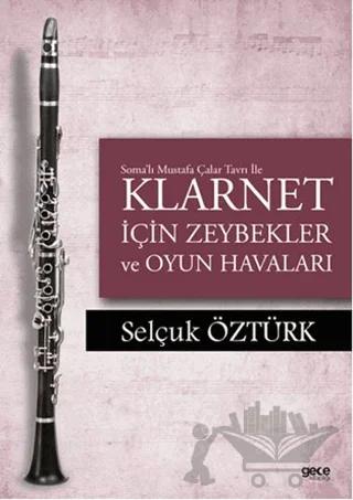 Soma'lı Mustafa Çalar Tavrı ile Klarnet İçin Zeybekler ve Oyun Havaları