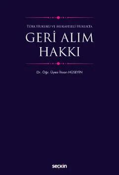 Türk Hukuku ve Mukayeseli HukuktaGeri Alım Hakkı