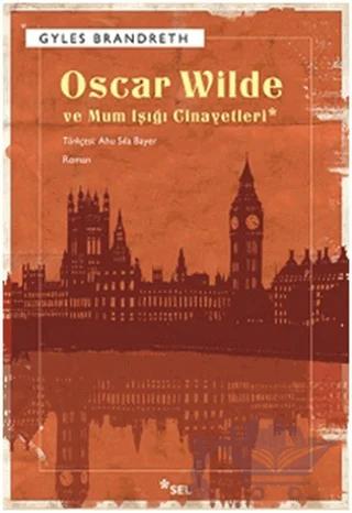 Oscar Wilde ve Mum Işığı Cinayetleri – Gyles Brandreth – Sel Yayıncılık kitap kapağı