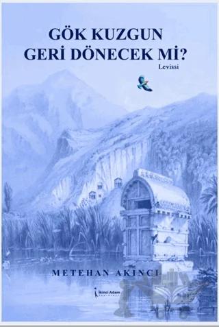 Gök Kuzgun Geri Dönecek Mi?