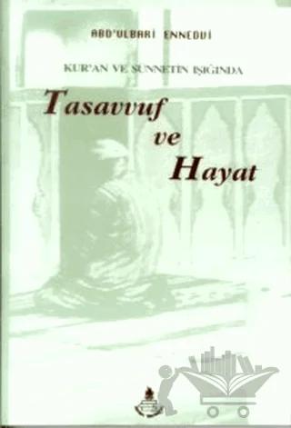 Kur'an ve Sünnetin Işığında Tasavvuf ve Hayat
