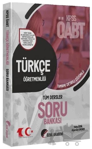 Özdil Akademi 2023 ÖABT Türkçe Öğretmenliği Soru Bankası Çözümlü - Yekta Özdil