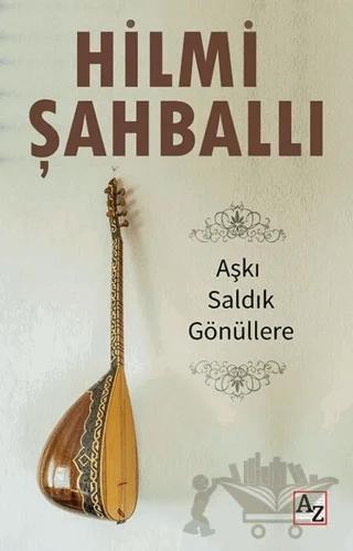 Aşkı Saldık Gönüllere