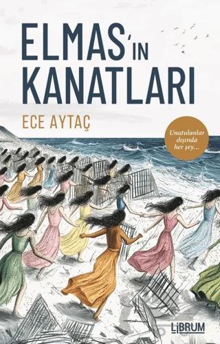 Elmas'ın Kanatları – Ece Aytaç – Librum Kitap kitap kapağı