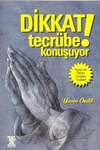 Dikkat! Tecrübe Konuşuyor