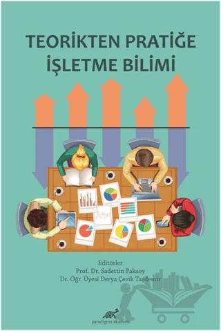 Teorikten Pratiğe İşletme Bilimi
