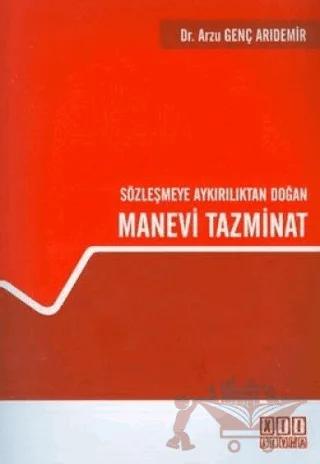 Sözleşmeye Aykırılıktan Doğan Manevi Tazminat
