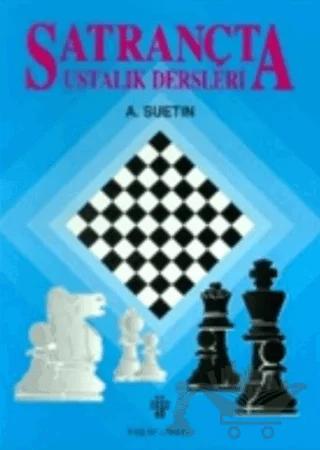 Satrançta Ustalık Dersleri
