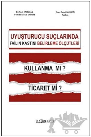 Uyuşturucu Ticareti Suçunda Failin Kastını Belirleme Ölçütleri
