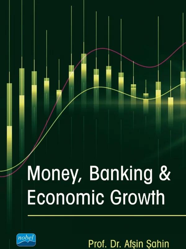 Money, Banking & Economic Growth