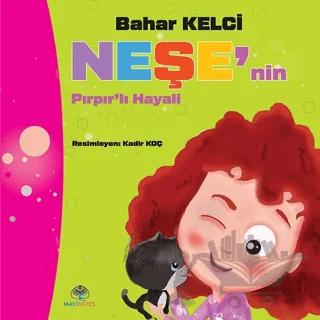 Neşe'nin Pırpır'lı Hayali