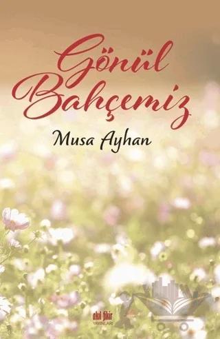 Gönül Bahçemiz