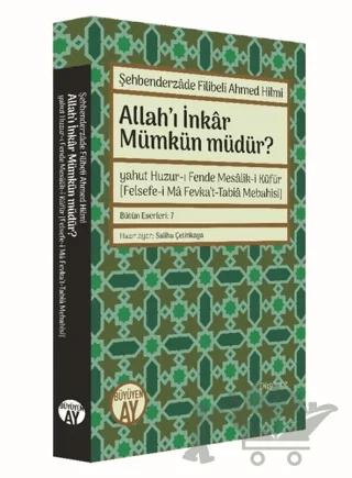 Allah’ı İnkar Mümkün Müdür? – Şehbenderzade Filibeli Ahmed Hilmi – Büyüyen Ay Yayınları kitap kapağı