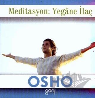 Meditasyon: Yegane İlaç