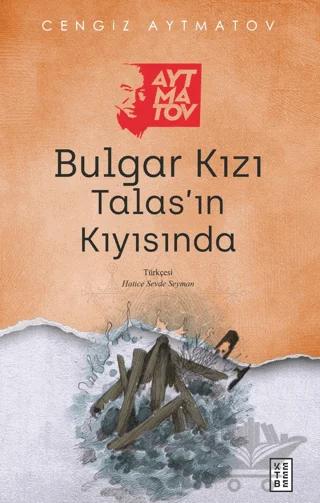 Bulgar Kızı - Talas’ın Kıyısında